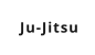 Ju-Jitsu